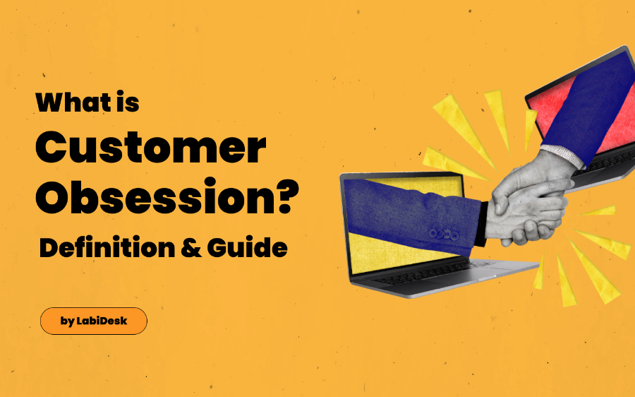 What Is Customer Obsession Definition And Guide 2022 